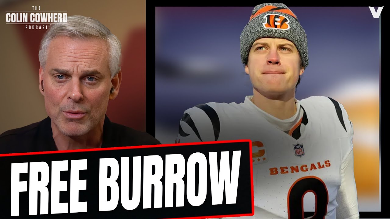 Should Cincinnati Bengals TRADE Joe Burrow? | Colin Cowherd NFL