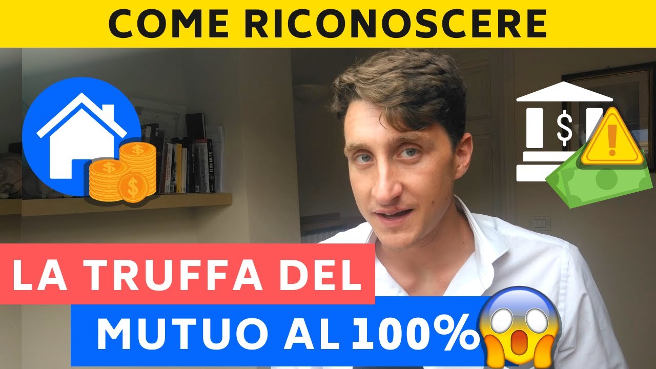 Mutuo 100 per cento: attenzione a questa truffa | ⚠️ Ecco come riconoscerla