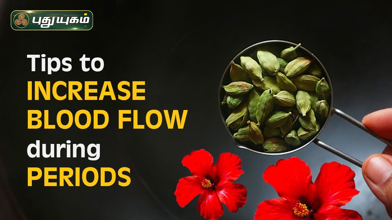 Tips to Increase Blood flow during Periods! Dr.M.S.UshaNandhini | PuthuyugamTV