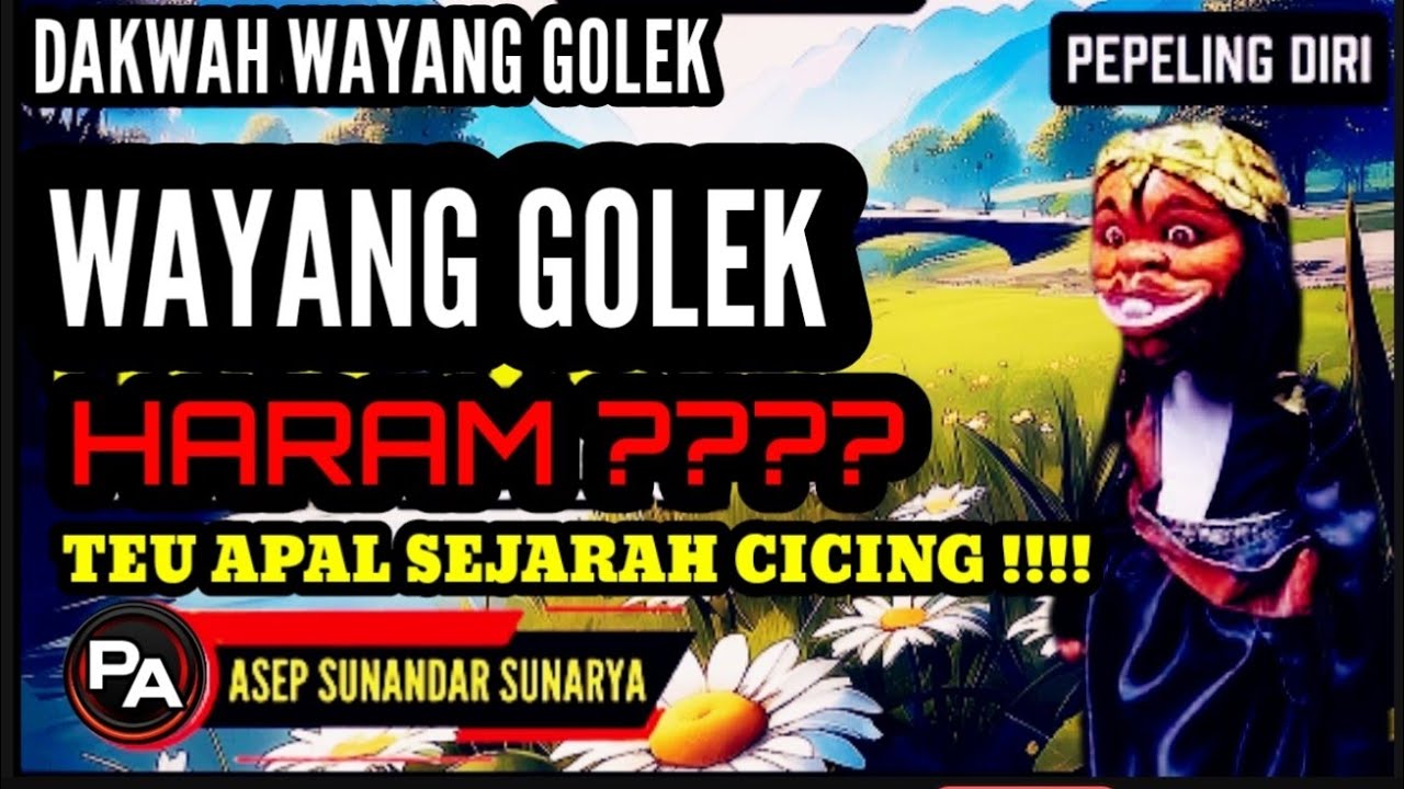 ULAH ASAL NGOMONG MUN TEU APAL SEJARAH NA || ABAH ASEP SUNANDAR SUNARYA DAKWAH WAYANG GOLEK