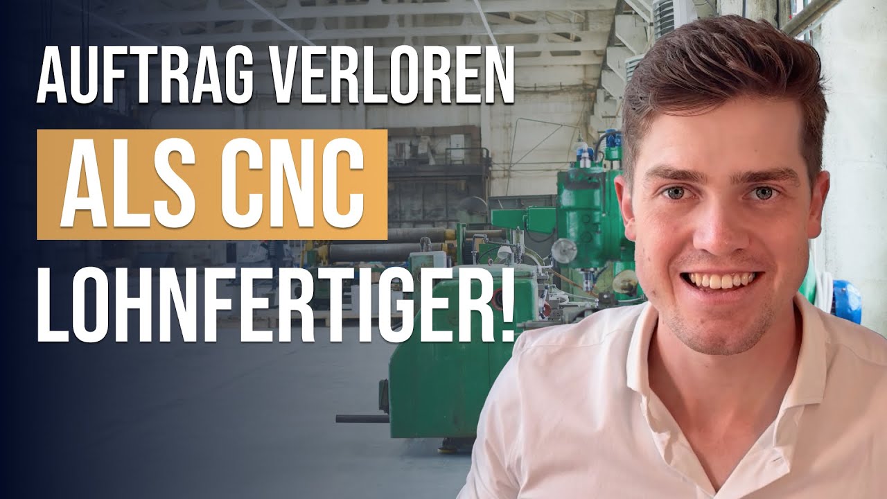 CNC Lohnfertigung: Auftrag verloren in Metallbau und Maschinenbau, wie du das verhinderst