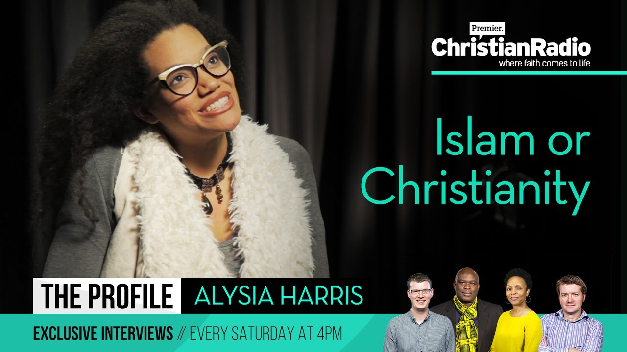 On choosing between Islam and Christianity – Alysia Harris // The Profile