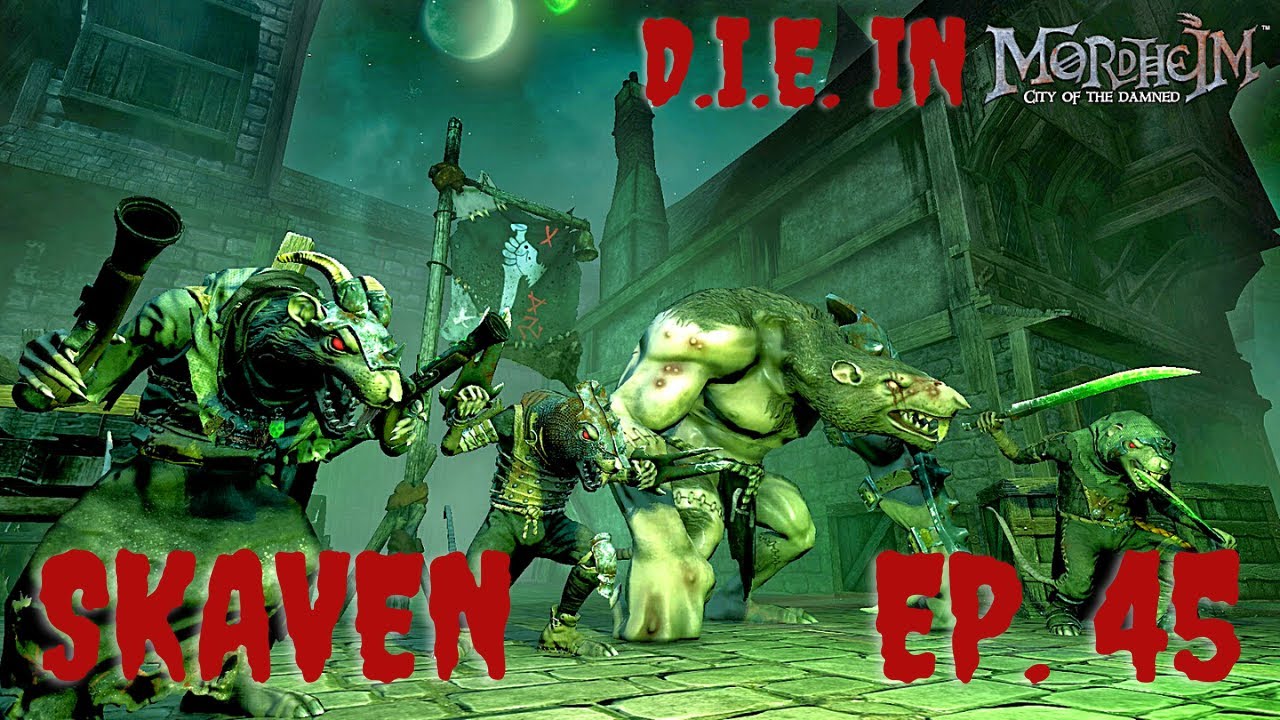 D.I.E in Mordheim Skaven Challenge Run - Episode 45