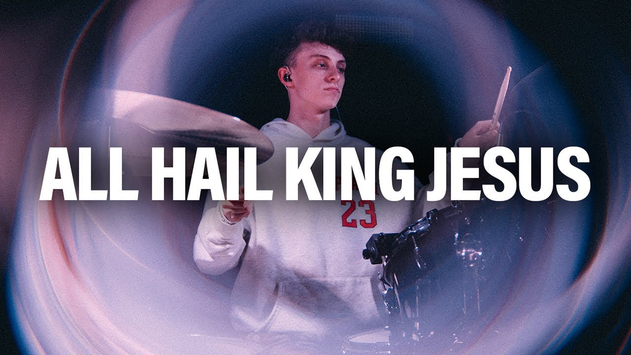 All Hail King Jesus - Live From Worship Night | DRUM CAM