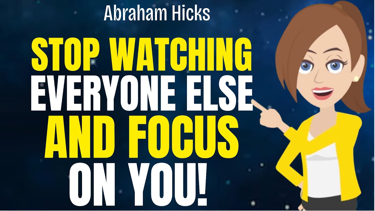 Stop Watching Everyone Else and Focus on You 🔮 Abraham Hicks 2026