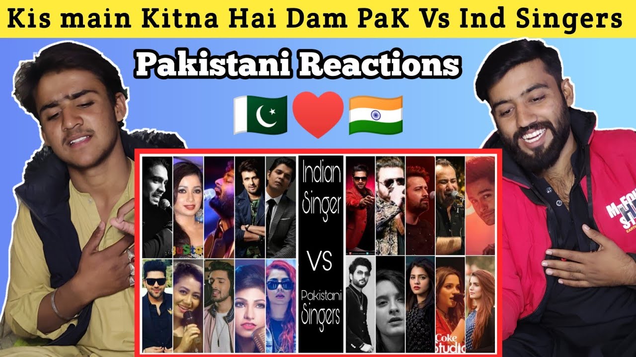 Pakistani Reaction On Indian Vs Pakistani Singers Who is best | Pak Reacts