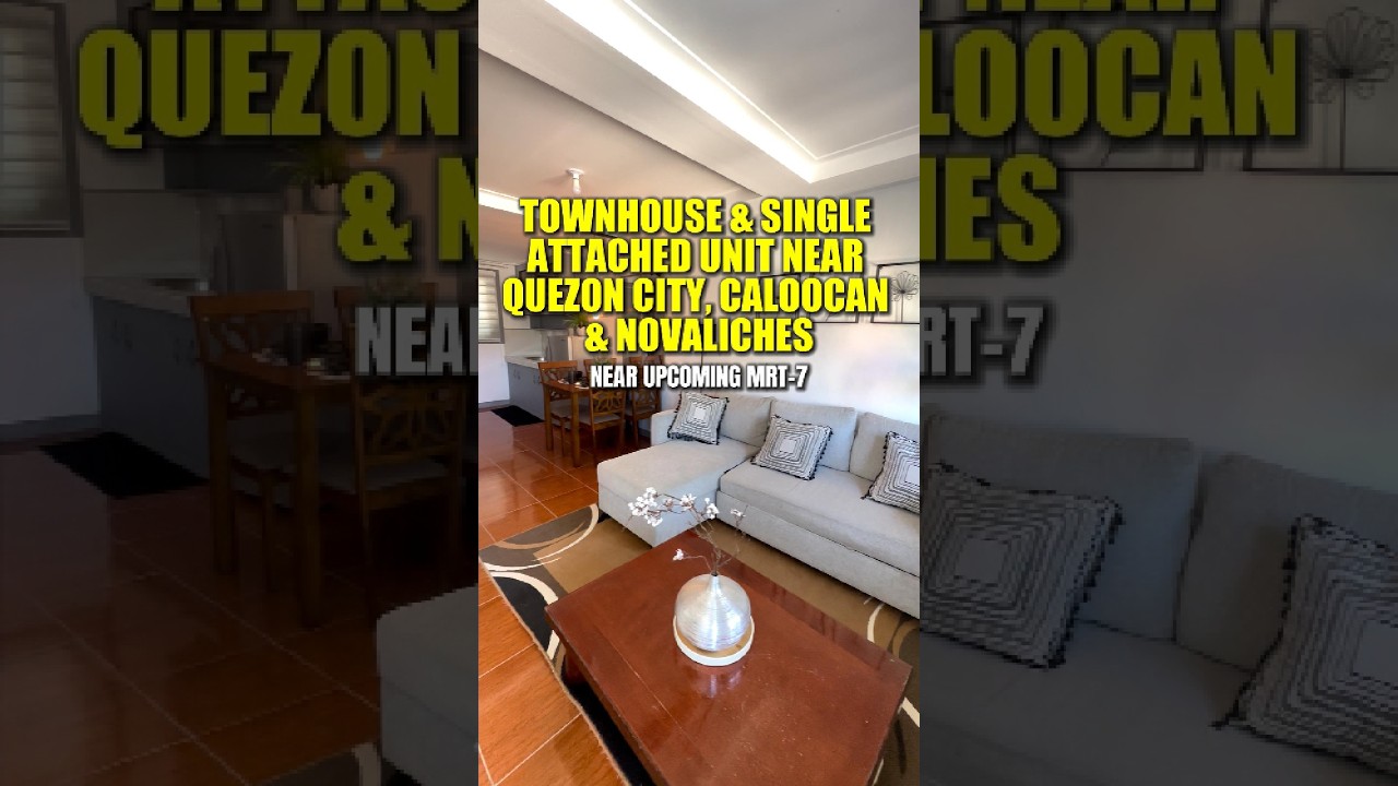 TOWNHOUSE & SINGLE ATTACHED UNITS NEAR QUEZON CITY, CALOOCAN, NOVALICHES & MRT 7 IN SJDM BULACAN