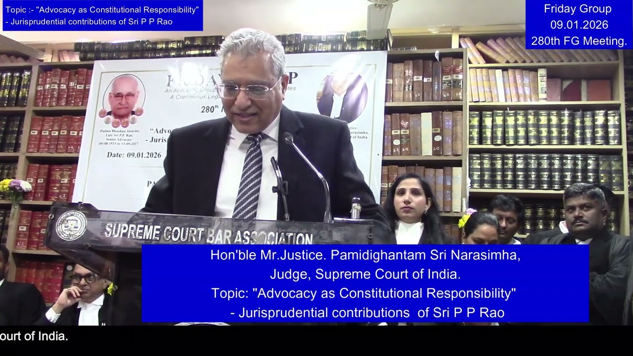 Mr. Justice P.S. Narasimha, Hon'ble Judge SCI. Topic: "Advocacy as Constitutional Responsibility"