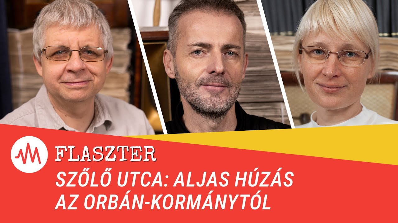 Flaszter 384. &ndash; Szőlő utca: aljas h&uacute;z&aacute;s az Orb&aacute;n-korm&aacute;nyt&oacute;l