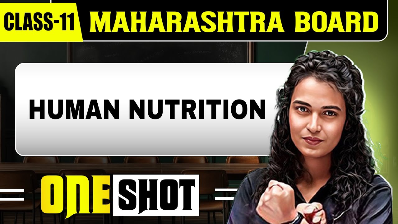 HUMAN NUTRITION IN 1 SHOT | Zoology | Class11th | Maharashtra Board
