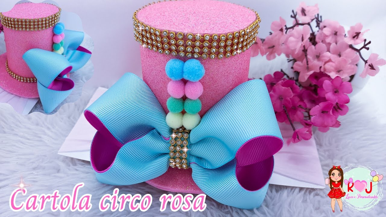 Cartola circo Rosa com laço Boutique/ passo a passo/ Super fácil de fazer/ @rjlacosjaquelinesantos