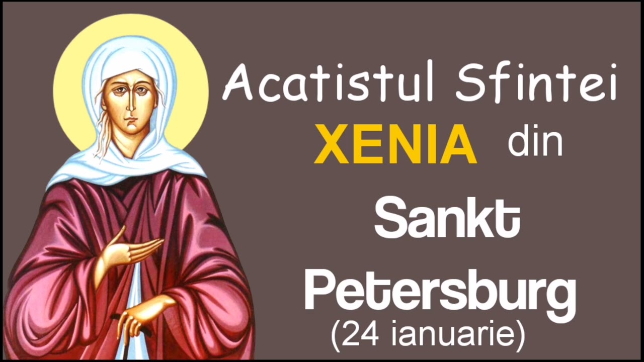 Acatistul Sfintei Xenia din Sankt Petersburg (24 ianuarie) #rugaciune 