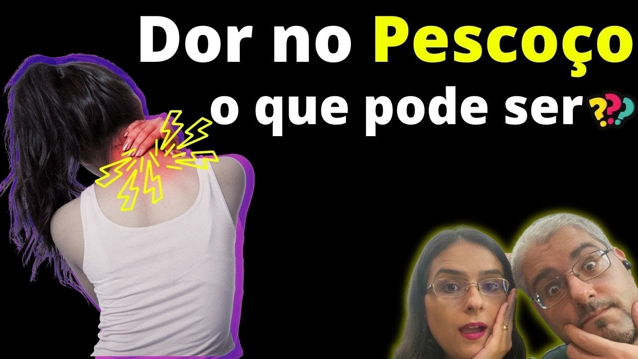 Dor no pesco&ccedil;o o que pode ser?