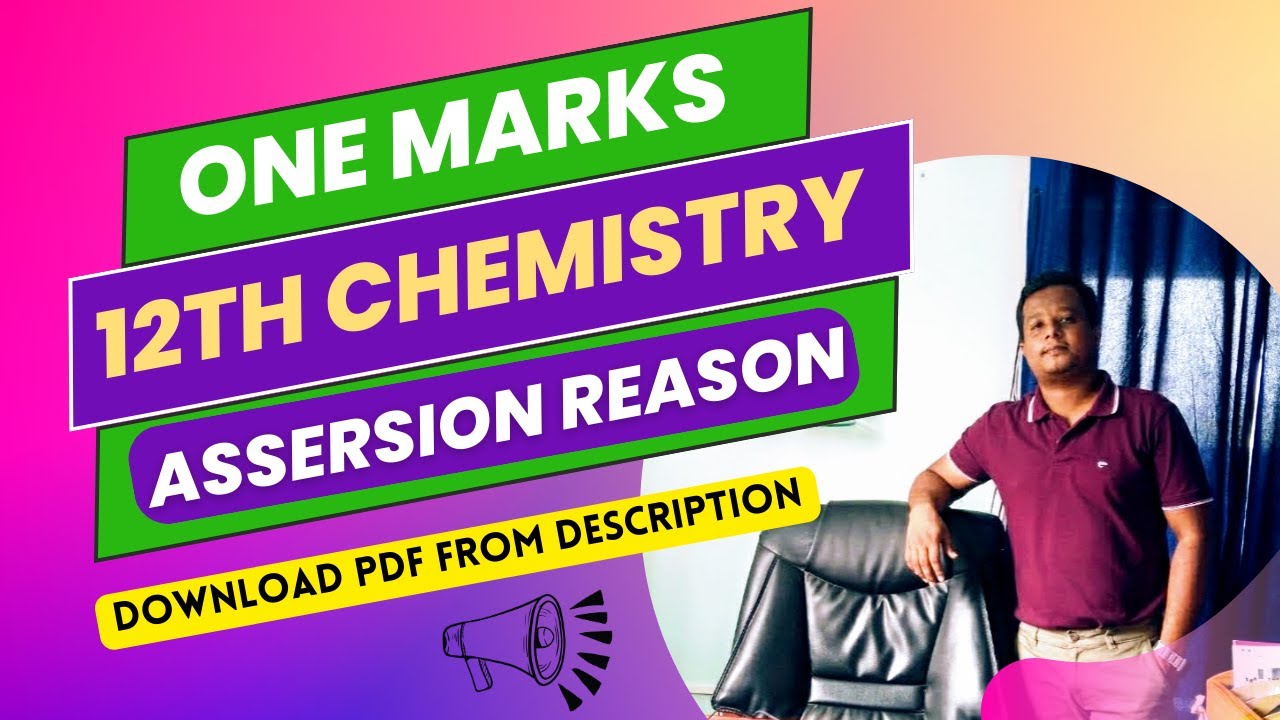 12th Chemistry 🔥 Assertion and Reason 🔥 One Marks 2023