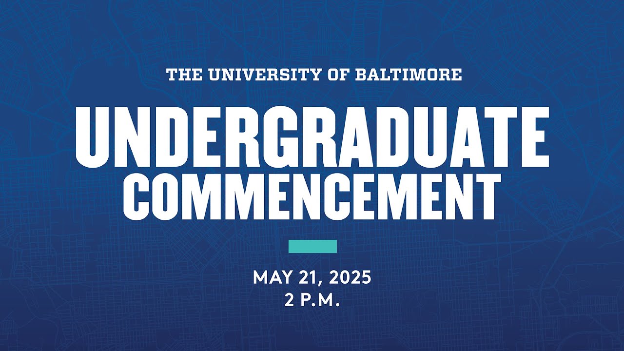 Class of 2025 Undergraduate Commencement | The University of Baltimore