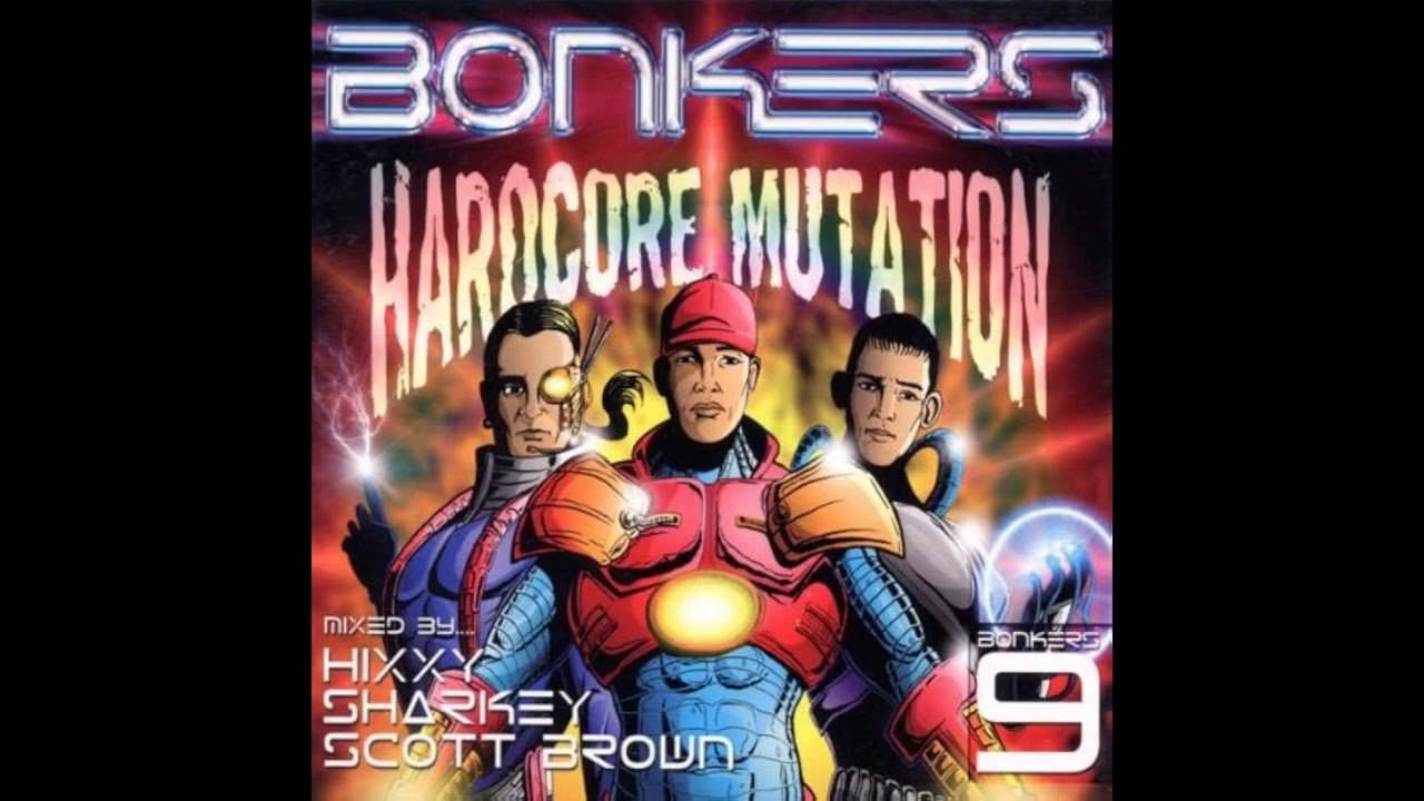 Bonkers 9: Hardcore Mutation - Disc 3 - Mixed By Scott Brown ( UK Hardcore / Happy Hardcore )