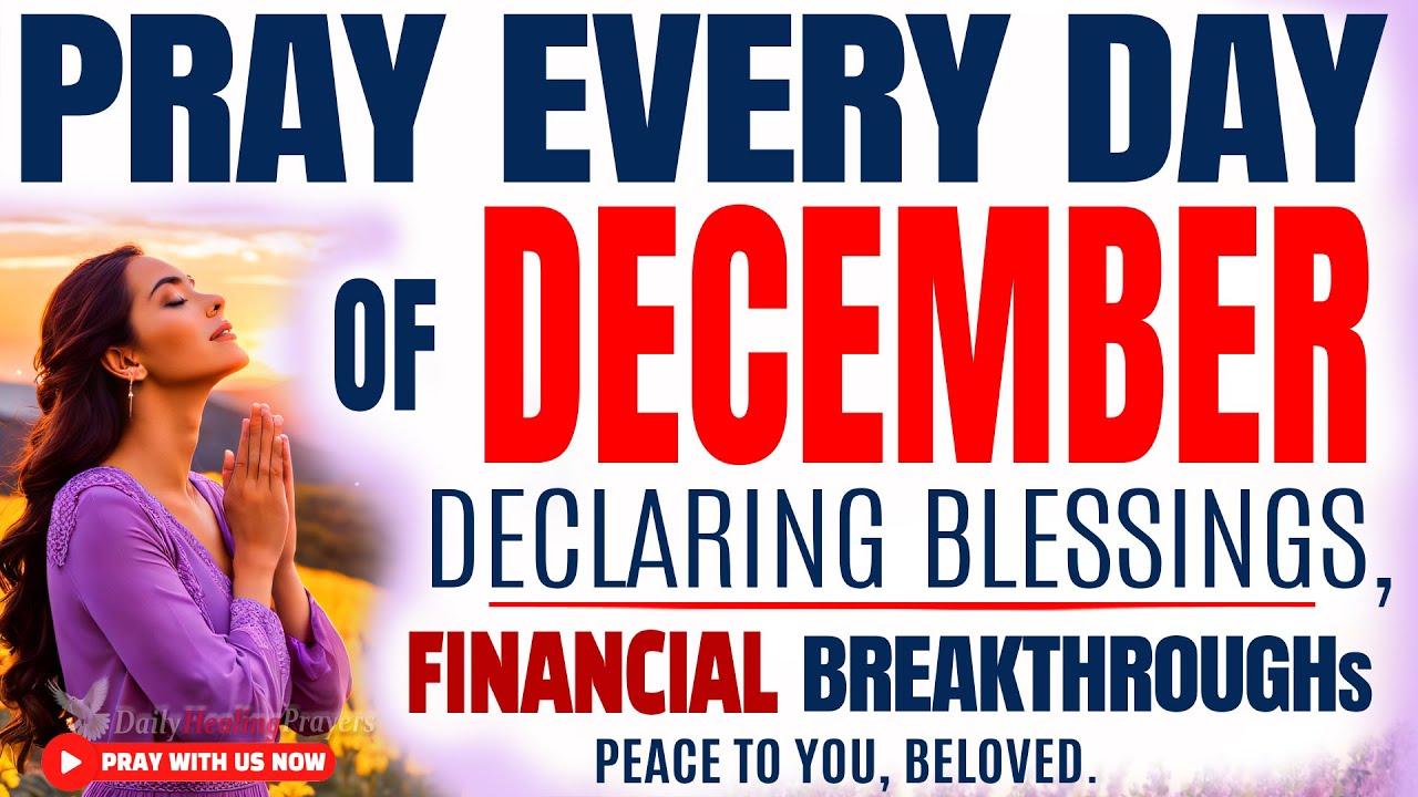 DECLARE Powerful December Blessing and Breakthrough Prayer - Listen Every Day (Christian Motivation)