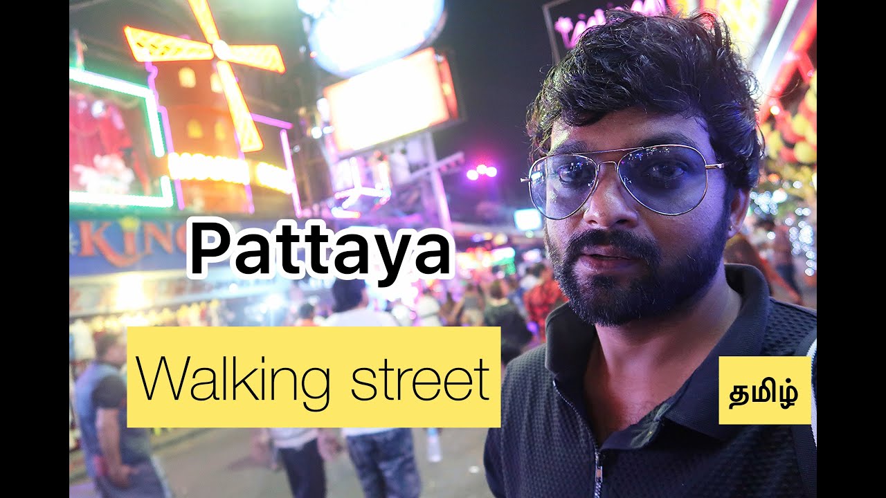 Pattaya Walking Street , Pattaya Nightlife ,Thailand | Episode 12