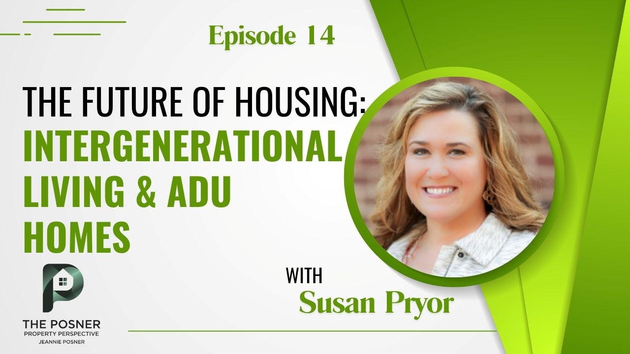 The Future of Housing: Intergenerational Living & ADU Homes - EP 14