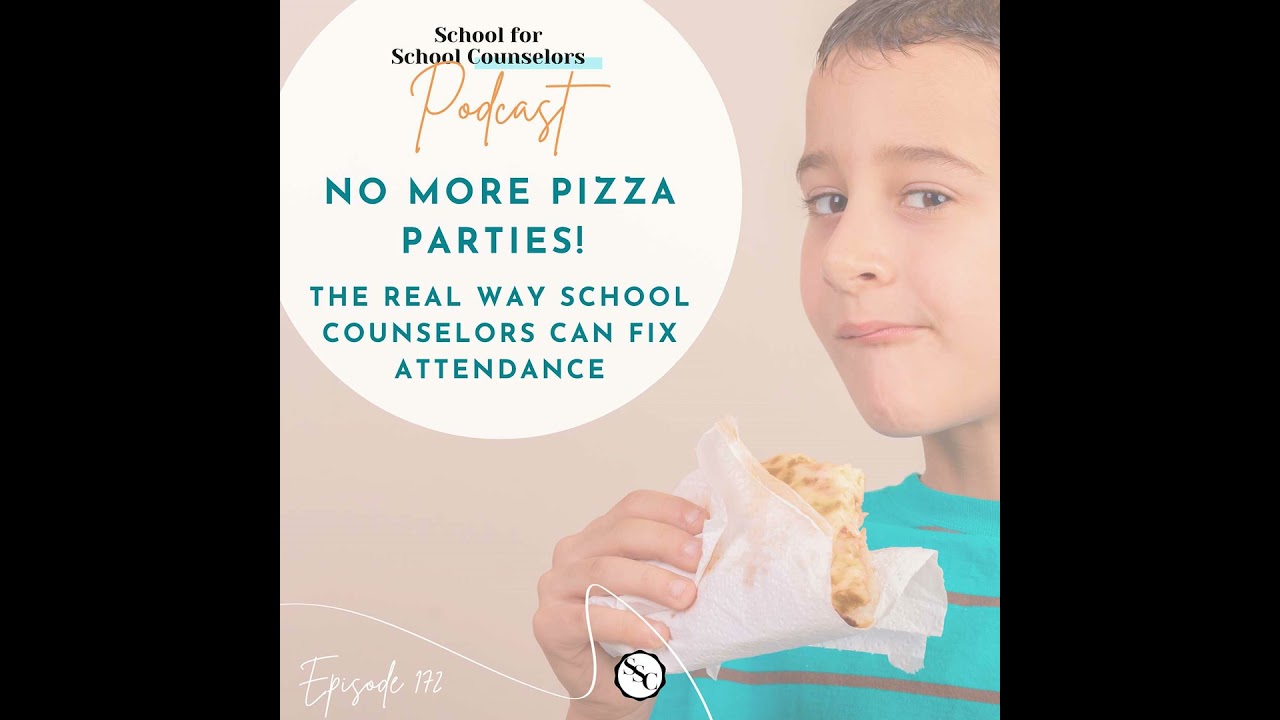 No More Pizza Parties! The Real Way School Counselors Can Fix Attendance