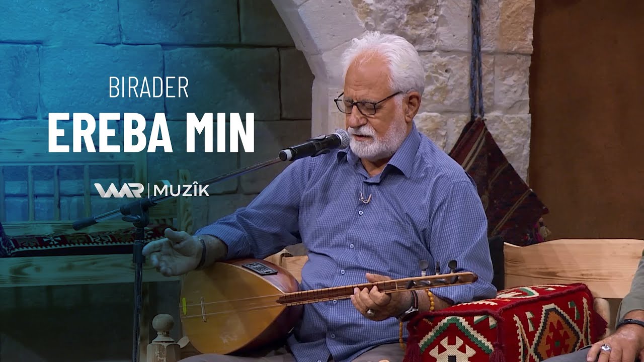 Birader - Ereba min - برادەر - عەرەبا من