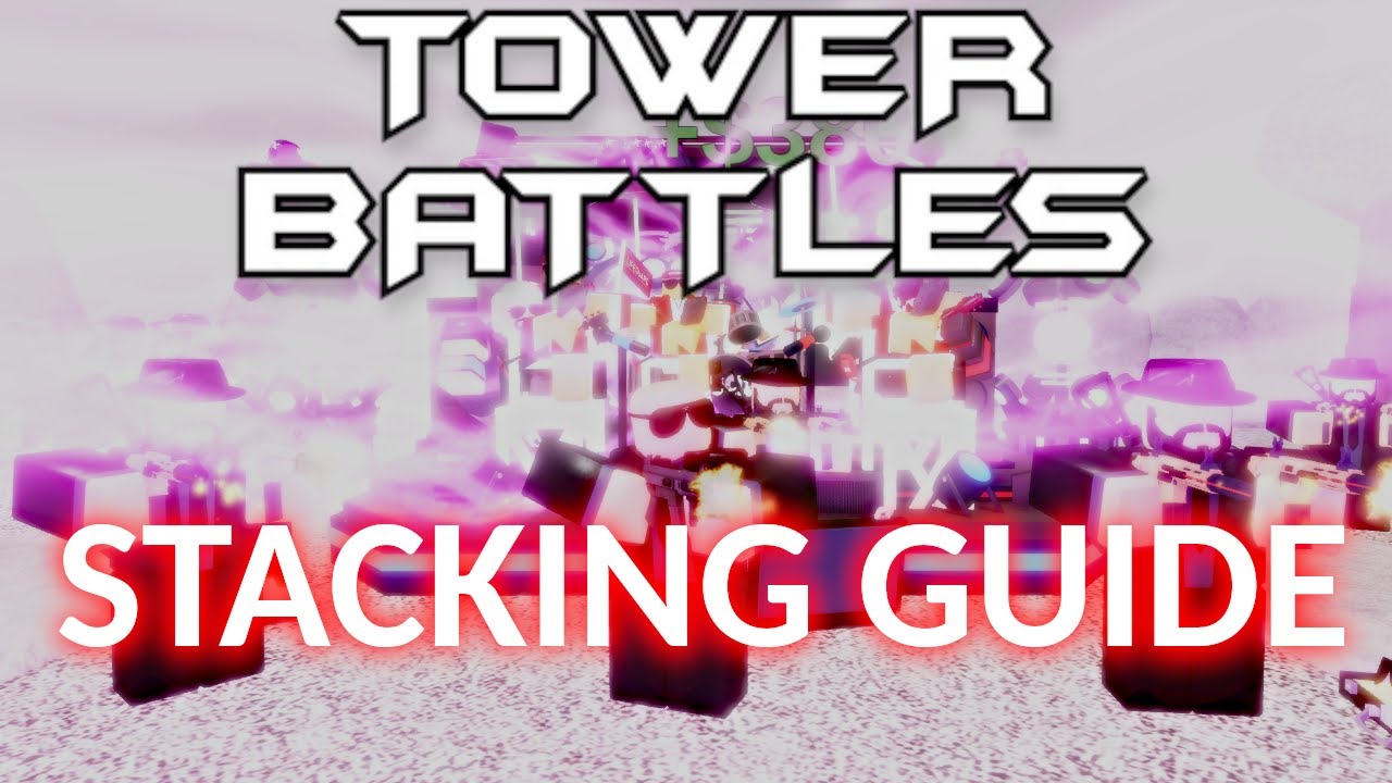STACKING guide 2025 **WORKING** | TOWER BATTLES