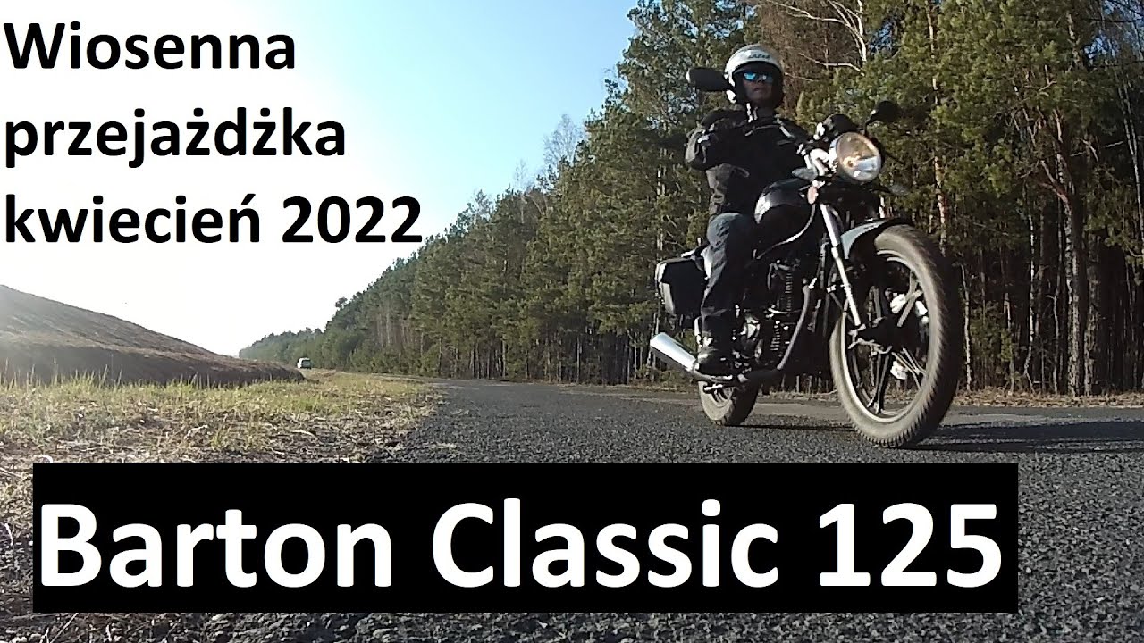 Barton Classic 125 - Wiosenna przejażdżka   - Jezioro Porajskie 🇵🇱 (kwiecień 2022)