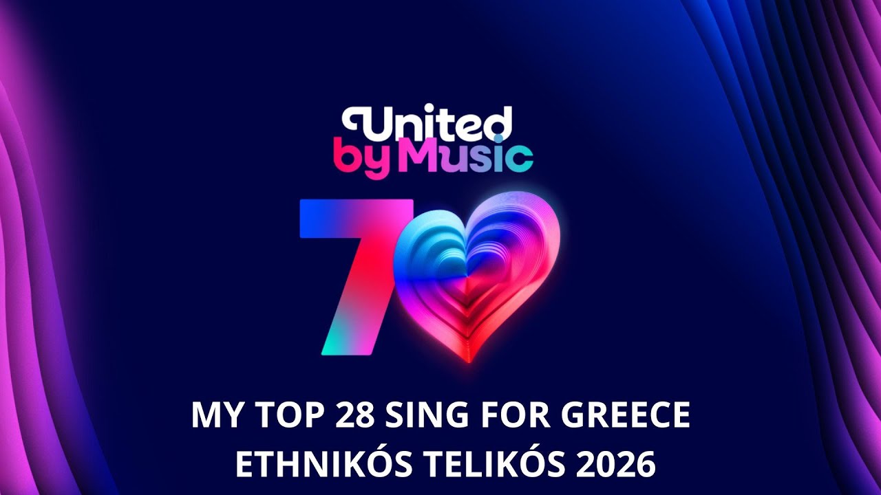 MY TOP 28 SING FOR GREECE – ETHNIKÓS TELIKÓS 2026! GRECIA