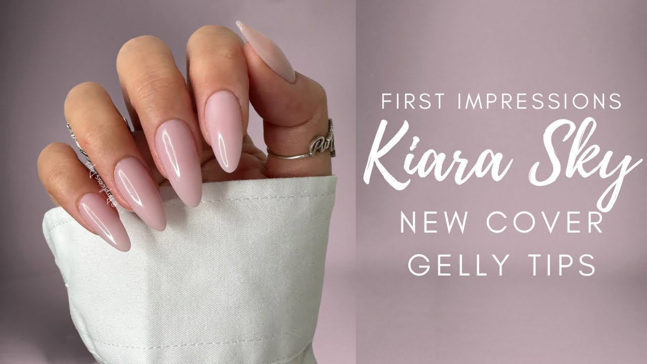 Trying Out New Kiara Sky Cover Gelly Tips | Gel-X Nails