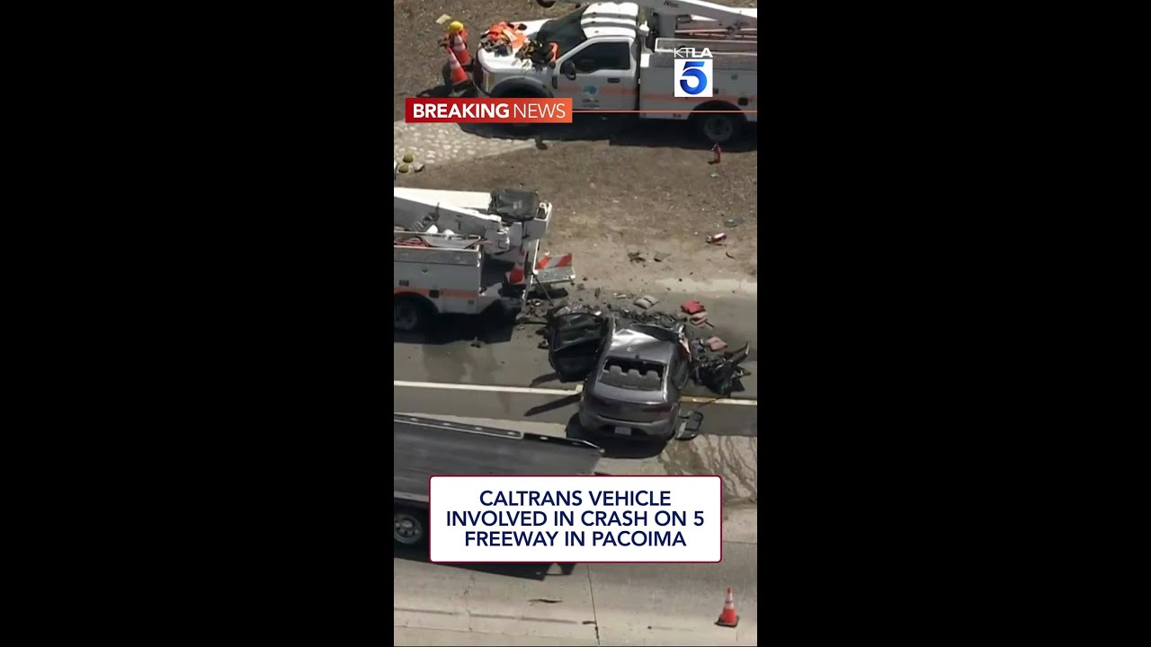 Caltrans vehicle involved in crash on 5 Freeway in Pacoima