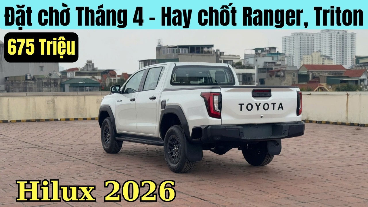 ✅Tổng Lăn Bánh Bán Tải Toyota Hilux 2026 | Đấu với Triton và Hilux | Đặt chờ xe cuối Tháng 4