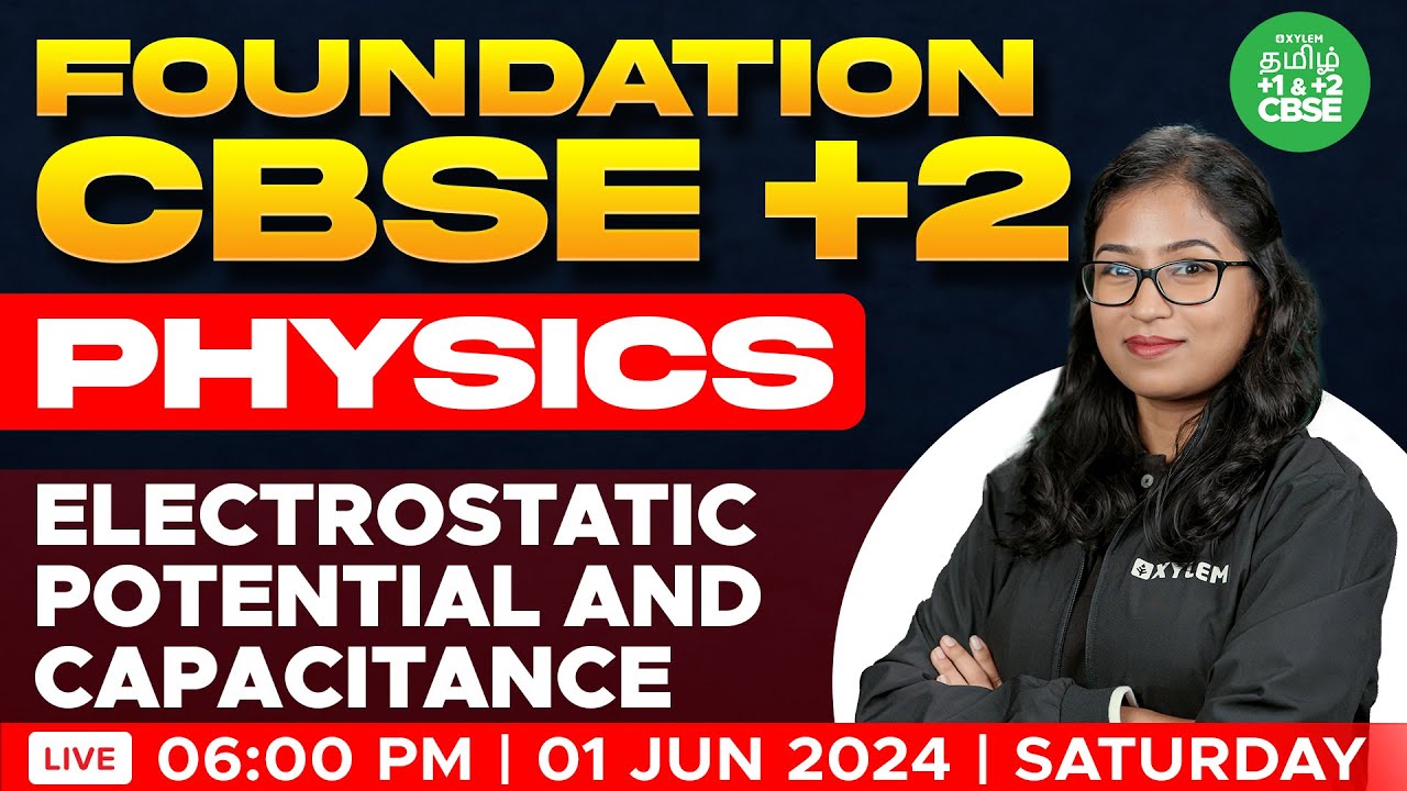 FOUNDATION: Electrostatic Potential and Capacitance | CBSE 12 | Shobika maam | Xylem Tamil