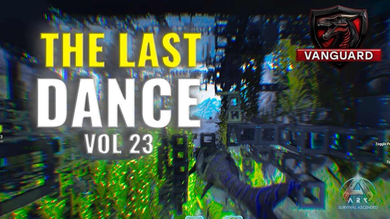 THE LAST DANCE | Vanguard | VOL. 23 | ARK SA: Small Tribes