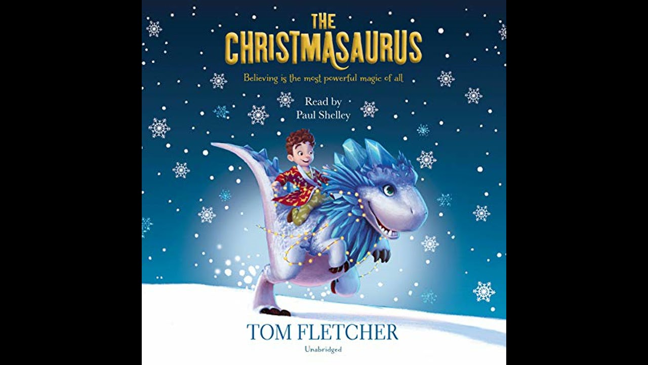 Christmasaurus by Tom Fletcher | Full Audiobook