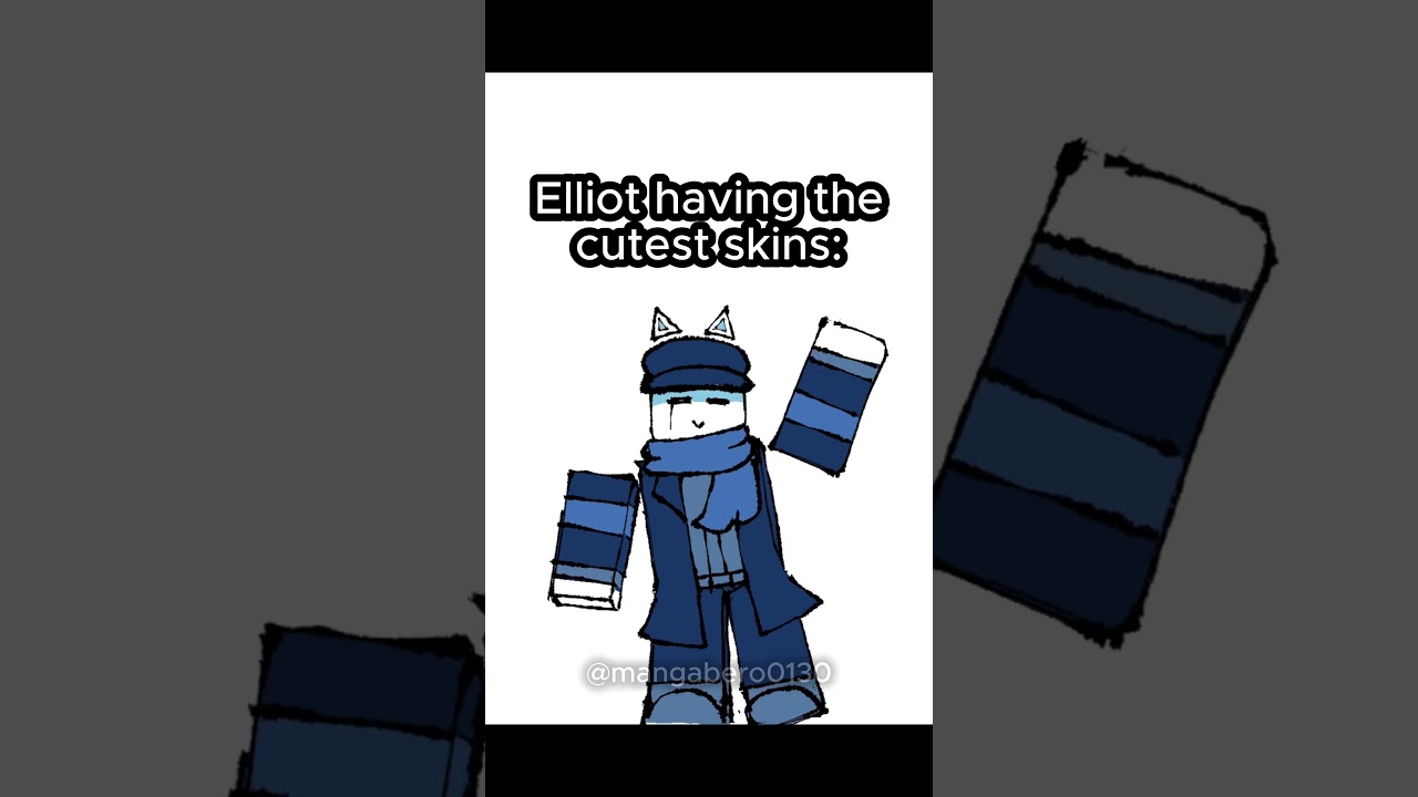 that one elliot skin is 