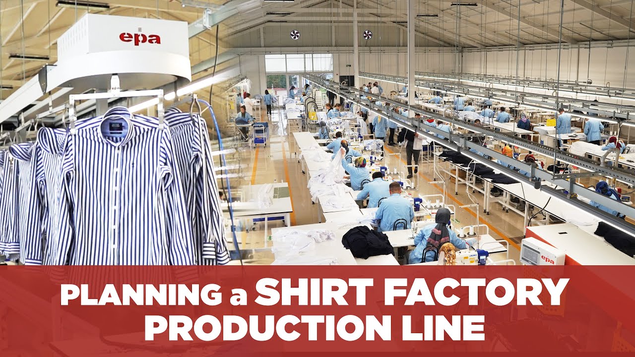 Planning a Shirt Production Line: Bisse Shirt Factory - High-Tech Shirt Manufacturing | EPA Project