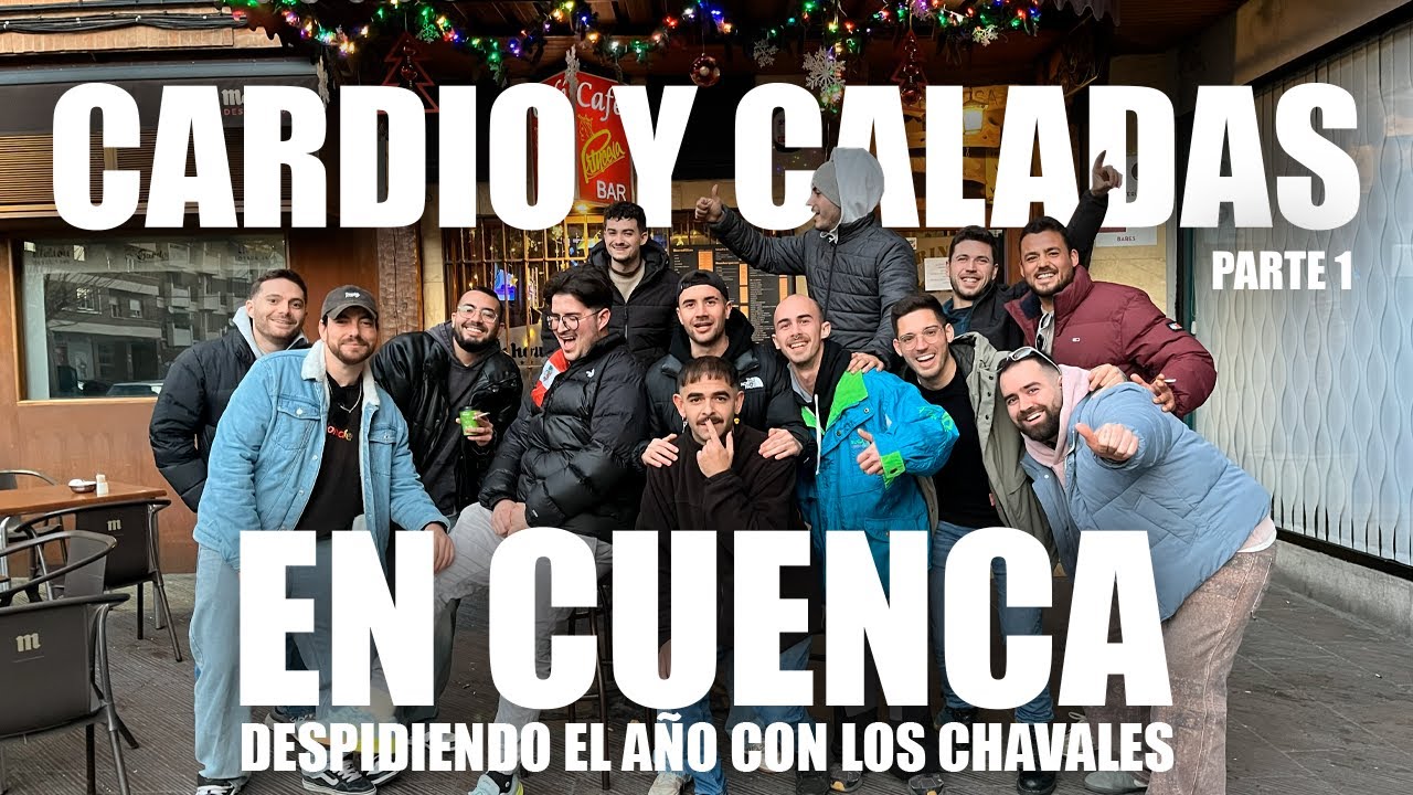 CARDIO Y CALADAS en CUENCA - PARTE 1
