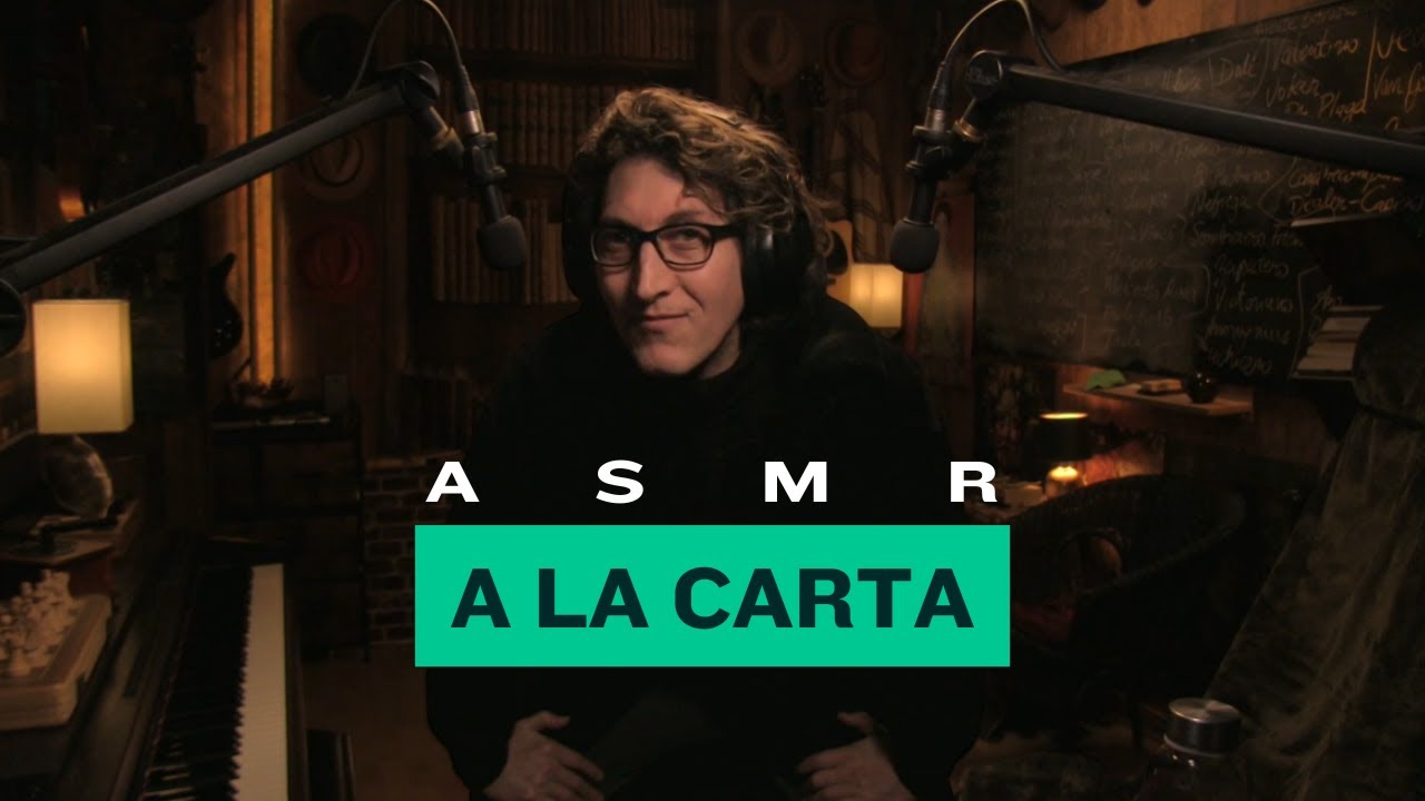 ASMR a la CARTA