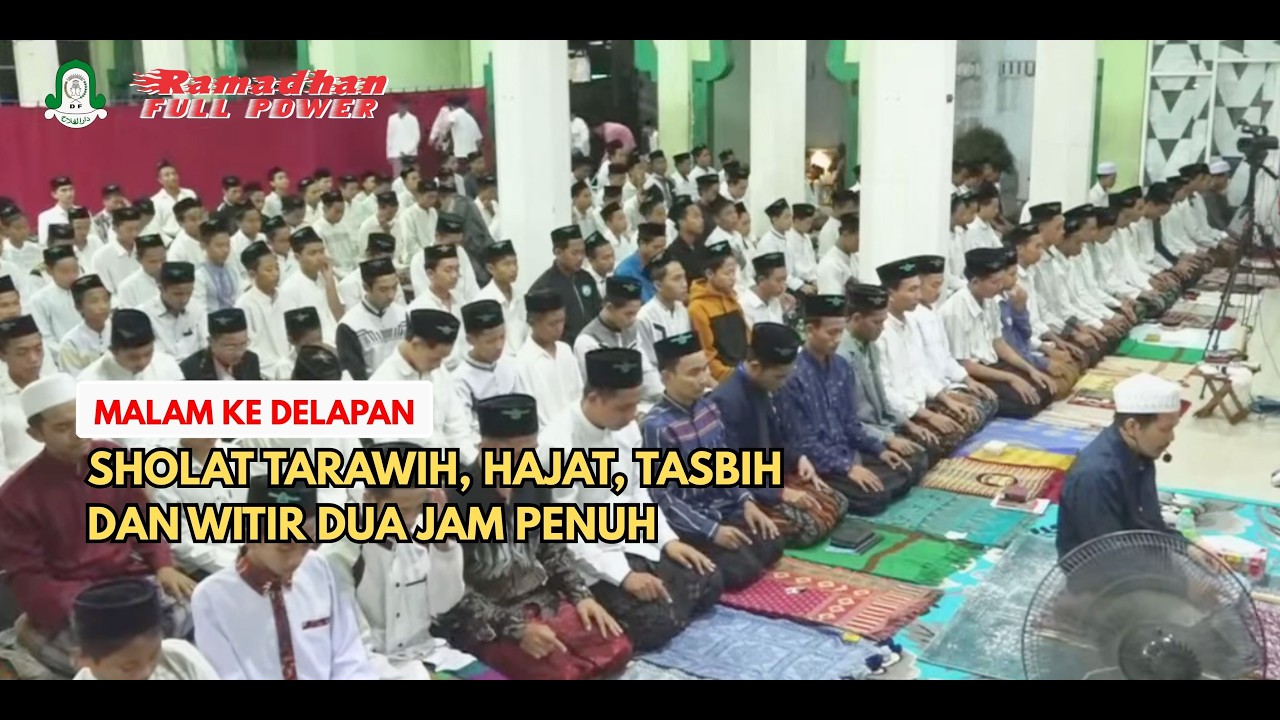 🔴 LIVE..!! MALAM KE DELAPAN SHOLAT TARAWIH, HAJAT, TASBIH DAN WITIR DUA JAM PENUH
