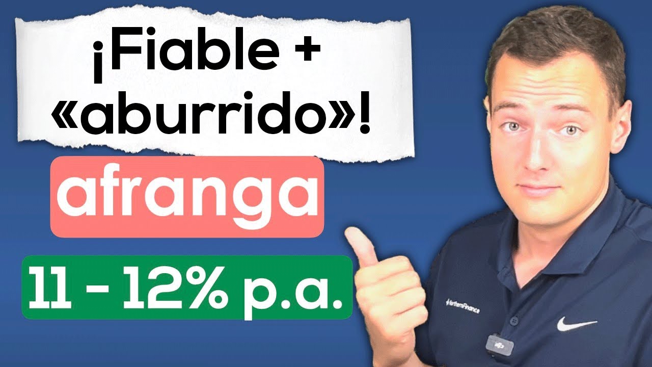 Afranga: ¿Vale la pena entrar ahora? (11-12 % de interés)