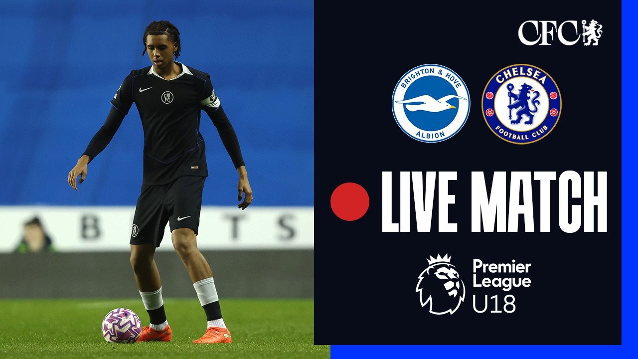 🔵 LIVE MATCH: Brighton U18 vs Chelsea U18 | U18 Premier League | 14/03/2026 | Chelsea FC 2025/26