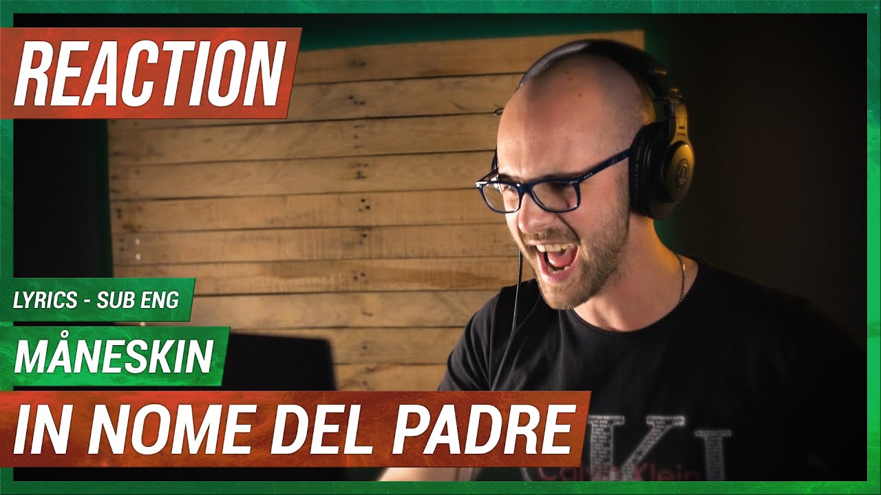 MÅNESKIN - IN NOME DEL PADRE (LYRICS - SUB ENG) (REACTION!!!)
