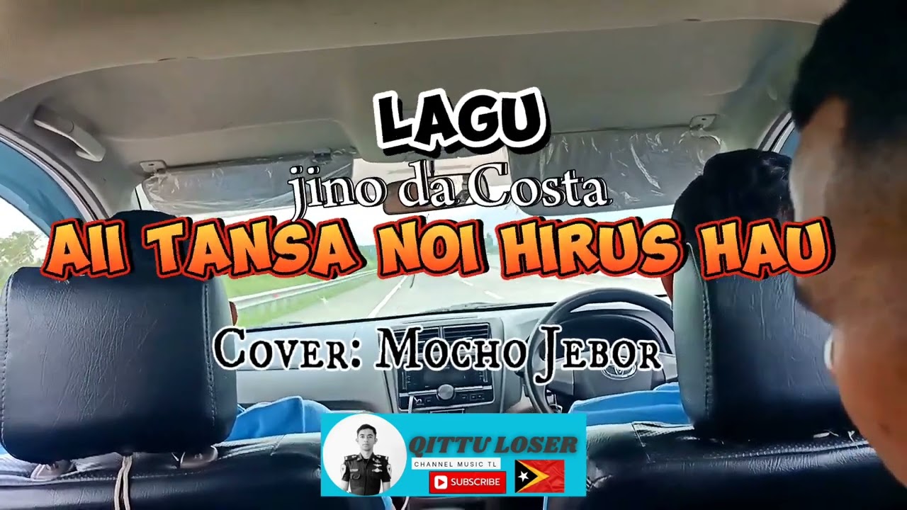 Lagu jino da Costa Aii Tansa Noi hirus hau (cover Mocho Jebor)..