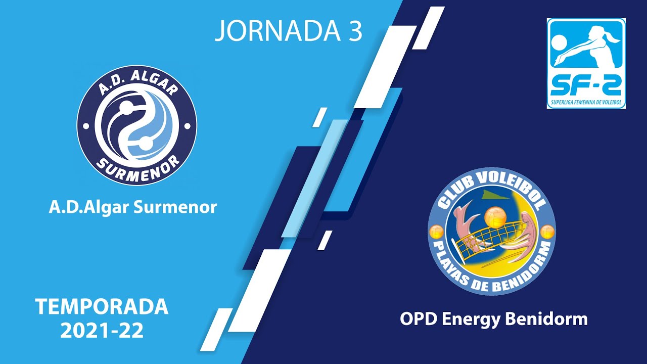 VOLEIBOL FEMENINO / ALGAR SURMENOR vs OPD ENERGY BENIDORM