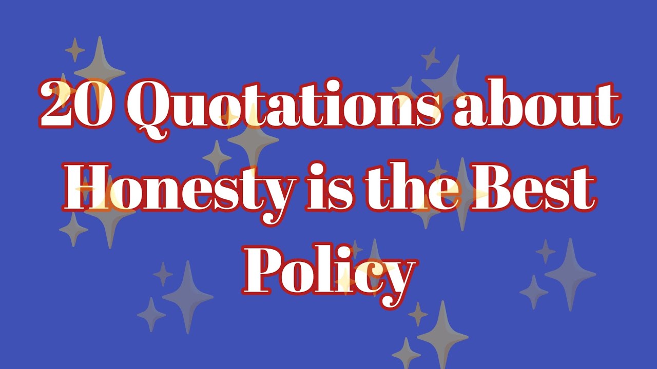 best quotation about honesty is the best policy | honesty is the best policy quotations easy wording