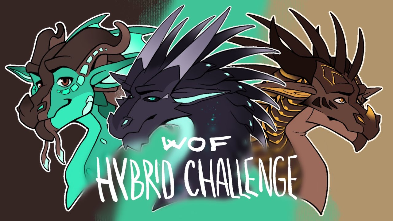 ~✨Wings of fire hybrid challenge✨~