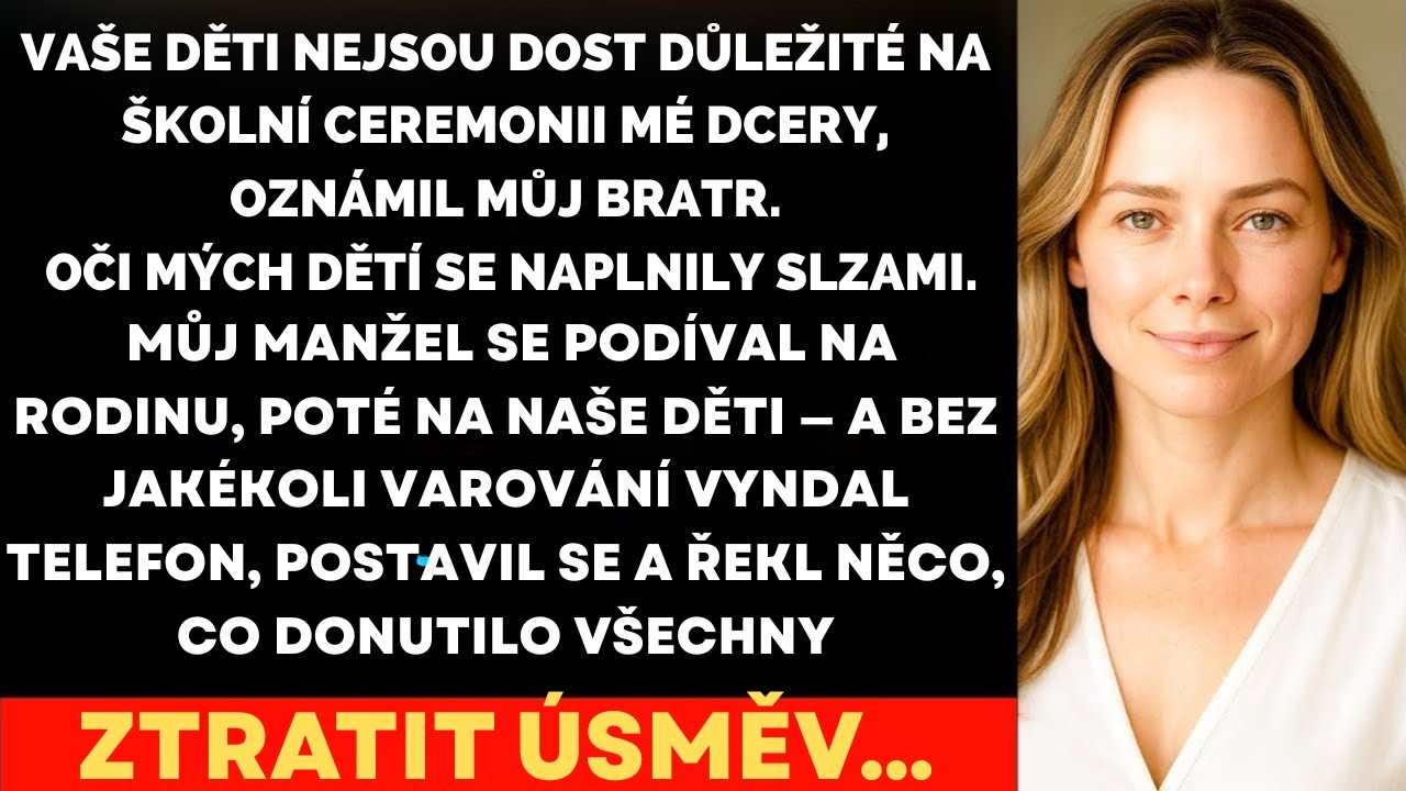 Bratr vykřikl: „Vaše děti nejsou dost důležité na školní ceremonii mé dcery“ — a pak…