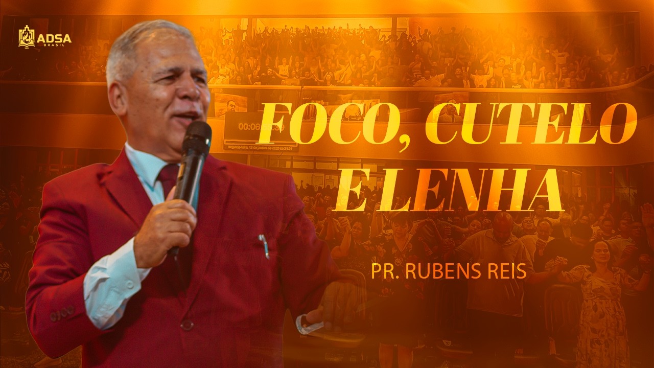 FOCO, CUTELO E LENHA | Pr. Rubens Reis | 12 Dias de Clamor 2026