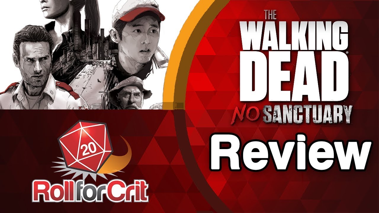 The Walking Dead: No Sanctuary Review | Roll For Crit