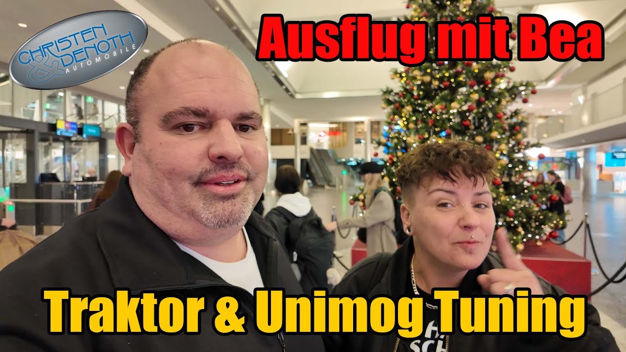 Traktor und Unimog Tuning / Ausflug mit Bea